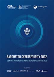 Barometro Cybersecurity 2022 – Scenario e priorità d’investimento